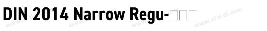DIN 2014 Narrow Regu字体转换 DIN 2014 Narrow Regu字体转换
